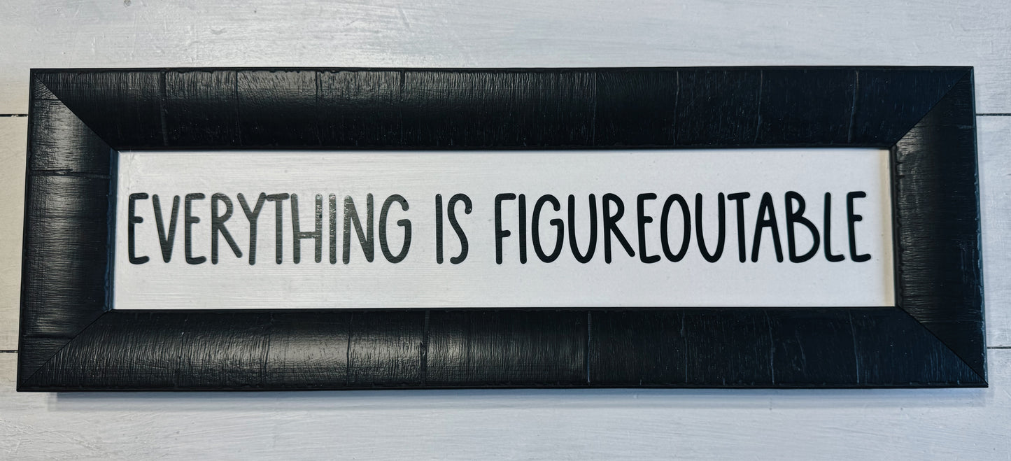 Everything is Figureoutable