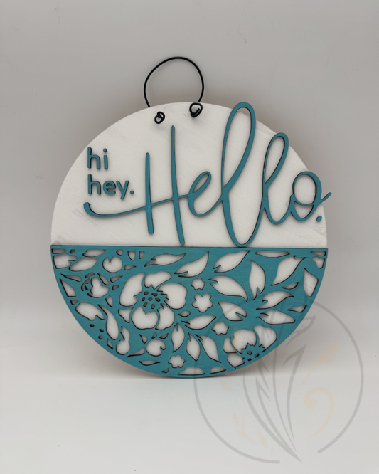 hi. hey. Hello. Door Hanger